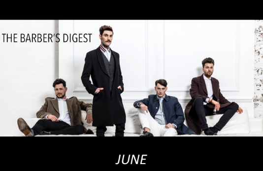 BARBER DIGEST JUNE Big Competitions Big Prizes & Partnership announcments
