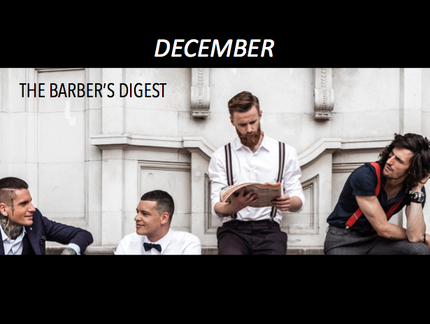 BARBER'S DIGEST - November 2016 Stay Informed, Stay Empowered, Stay Motivated - All of your Barberin