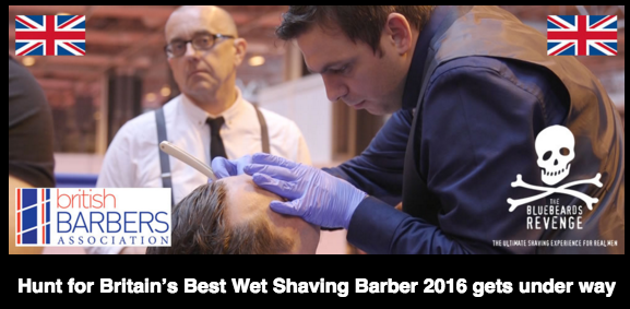 British Barbers Association Newsletter - Friday 18th March 2016 The hunt for Britain's best shaver K