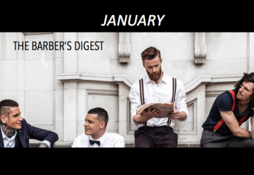 WELCOME TO 2017 - Barber Digest January For all of you Men's Grooming and Barber News
